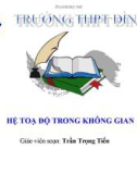 Bài giảng Hình học 12 - Tiết 25: Hệ toạ độ trong không gian