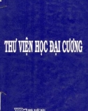 Giáo trình Thư viện học đại cương: Phần 1 - Bùi Loan Thùy