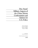 Dire Strait? Military Aspects of the China-Taiwan Confrontation and Options for U.S. Policy