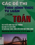 Tuyển chọn các đề thi Đại học và Cao đẳng môn Toán theo hình thức tự luận: Phần 1