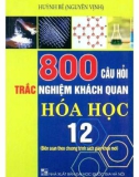 Tuyển chọn 800 câu hỏi trắc nghiệm Hóa học lớp 12: Phần 1