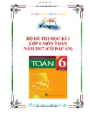 Bộ đề thi học kì 1 lớp 6 môn Toán năm 2017-2018 có đáp án