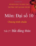 Bài giảng Đại số 10 - Bài 1: Bất đẳng thức