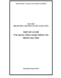 Tài liệu Bồi dưỡng thường xuyên giáo viên: Một số vấn đề ứng dụng công nghệ thông tin trong dạy học