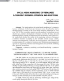 Social media marketing of Vietnamese E-commerce business: Situation and solutions