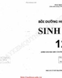 Bồi dưỡng kiến thức cho học sinh giỏi Sinh học 12: Phần 1