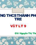 Bài giảng môn Vật lý lớp 9 - Chủ đề 5: Các yếu tố ảnh hưởng đến điện trở của dây dẫn (Tiếp theo)