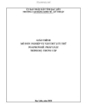 Giáo trình mô đun Nghiệp vụ văn thư lưu trữ (Nghề: Pháp luật - Trình độ: Trung cấp) - Trường CĐ Kinh tế - Kỹ thuật Bạc Liêu