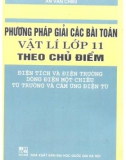 Bài tập Vật lí 11 theo chủ đề - Một số phương pháp giải: Phần 1