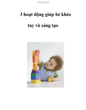 3 hoạt động giúp bé khéo tay và sáng tạo