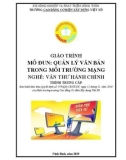 Giáo trình Quản lý văn bản trong môi trường mạng (Nghề: Văn thư hành chính - Trung cấp) - Trường Cao đẳng Cơ điện Xây dựng Việt Xô