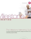 the milestone marketing guid - turning business achievements, large and small, into powerful marketing opportunities