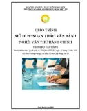 Giáo trình Soạn thảo văn bản 1 (Nghề: Văn thư hành chính - Cao đẳng) - Trường Cao đẳng Cơ điện Xây dựng Việt Xô