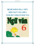 Bộ đề kiểm tra 1 tiết Ngữ Văn lớp 6 năm 2017-2018 (Có đáp án)