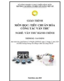 Giáo trình Tiêu chuẩn hóa công tác văn thư (Nghề: Văn thư hành chính - Cao đẳng) - Trường Cao đẳng Cơ điện Xây dựng Việt Xô