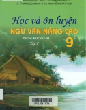 học và ôn luyện ngữ văn nâng cao 9 (tập 2): phần 1