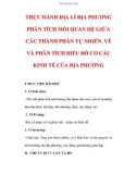 Giáo án Địa lý lớp 9 : Tên bài dạy : THỰC HÀNH ĐỊA LÍ ĐỊA PHƯƠNG PHÂN TÍCH MỐI QUAN HỆ GIỮA CÁC THÀNH PHẦN TỰ NHIÊN. VẼ VÀ PHÂN TÍCH BIỂU ĐỒ CƠ CẤU KINH TẾ CỦA ĐỊA PHƯƠNG