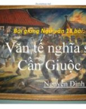 Bài giảng Ngữ văn 11 - Bài: Văn tế nghĩa sĩ Cần Giuộc