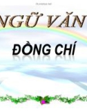 Bài giảng Ngữ văn 9: Đồng chí