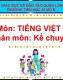 Bài giảng môn Tiếng Việt lớp 1 sách Cánh diều năm học 2021-2022 - Bài 20: Kể chuyện Đôi bạn (Trường Tiểu học Ái Mộ B)