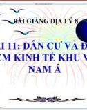 Bài giảng Địa lý 8 bài 11: Dân cư và đặc điểm kinh tế khu vực Nam Á