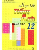 Giúp em học tốt tiếng Anh 12 nâng cao: Phần 1