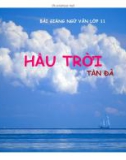 Bài giảng Ngữ văn 11 - Bài: Hầu trời