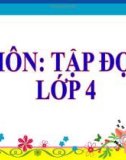 Bài giảng môn Tiếng Việt lớp 4 năm học 2020-2021 - Tuần 32: Tập đọc Ngắm trăng – Không đề ​(Trường Tiểu học Thạch Bàn B)