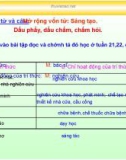 Giáo án điện tử môn Tiếng Việt lớp 3 - Tuần 22: Luyện từ và câu Mở rộng vốn từ: Sáng tạo. Dấu phẩy, dấu chấm, chấm hỏi