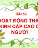 Bài giảng Sinh học bài 53: Hoạt động thần kinh cấp cao ở người