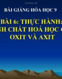 Bài giảng Thực hành Tính chất hóa học của oxit và axit - Hóa 9 - GV.N Phương