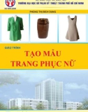 Giáo trình Tạo mẫu trang phục nữ: Phần 1