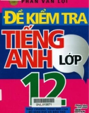 Đề kiểm tra Tiếng Anh lớp 12: Phần 1