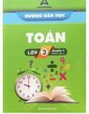 Hướng dẫn học Toán lớp 3 (Quyển 1)