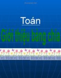 Giáo án điện tử môn Toán lớp 3 - Bài: Giới thiệu bảng chia