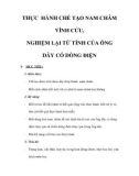 Vật lý lớp 9 - THỰC HÀNH CHẾ TẠO NAM CHÂM VĨNH CỬU, NGHIỆM LẠI TỪ TÍNH CỦA ỐNG DÂY CÓ DÒNG ĐIỆN