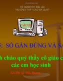 Bài giảng Đại số 10 - Bài 5: Số gần đúng và sai số