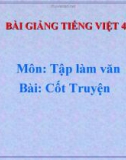 Slide bài Tập làm văn: Cốt truyện - Tiếng việt 4 - GV.Lâm Ngọc Hoa