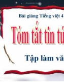 Slide bài Tập làm văn: Tóm tắt tin tức - Tiếng việt 4 - GV.Lâm Ngọc Hoa