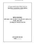 Bài giảng Vốn tài liệu và nguồn lực thông tin (Ngành: Thư viện) - Trường CĐ Cộng đồng Lào Cai