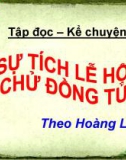 Giáo án điện tử môn Tiếng Việt lớp 3 - Tuần 26: Tập đọc - Kể chuyện Sự tích lễ hội Chử Đồng Tử