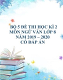 Bộ 5 đề thi học kì 2 môn Ngữ văn lớp 8 năm 2019-2020 có đáp án