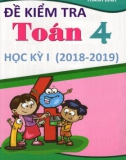 Tổng hợp đề kiểm học kì 1 môn Toán lớp 4 năm học 2018-2019