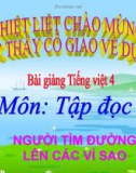 Bài Tập đọc: Người tìm đường lên các vì sao - Bài giảng điện tử Tiếng việt 4 - GV.N.Phương Hà