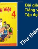 Bài Tập đọc: Thư thăm bạn - Bài giảng điện tử Tiếng việt 4 - GV.N.Phương Hà