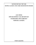 Giáo trình Vật liệu dệt may (Ngành/Nghề: Công nghệ may – Trình độ Cao đẳng) - Trường CĐ Kinh tế - Kỹ thuật Vinatex TP. HCM