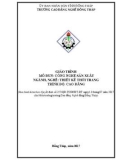 Giáo trình Công nghệ sản xuất (Nghề: Thiết kế thời trang - Cao đẳng) - Trường Cao đẳng nghề Đồng Tháp