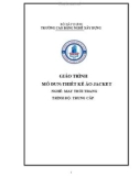 Giáo trình Thiết kế áo jacket (Nghề: May thời trang - Trung cấp) - Trường Cao đẳng nghề Xây dựng