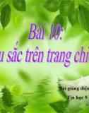 Bài giảng Tin học 9 bài 10: Màu sắc trên trang chiếu