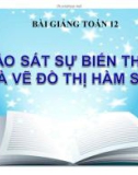 Bài giảng Toán 12: Khảo sát sự biến thiên và vẽ đồ thị hàm số